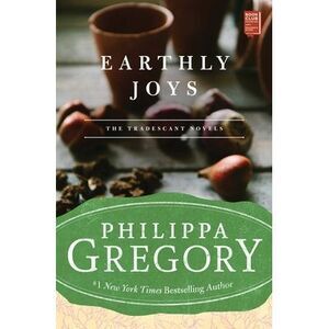 Earthly Joys -- Philippa Gregory